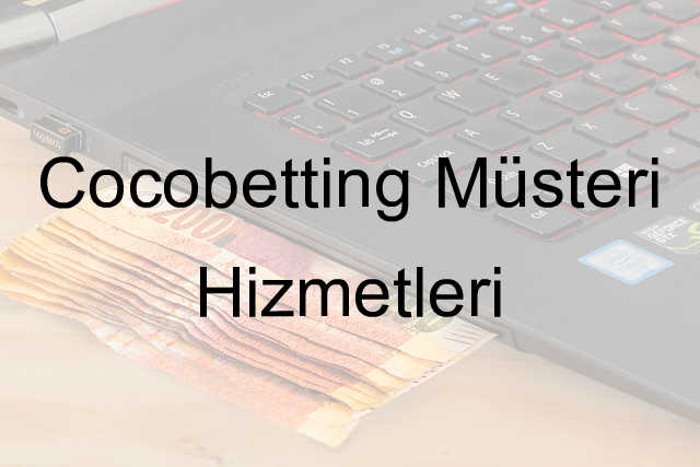 Cocobetting müşteri hizmetleri