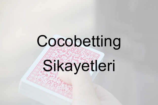 Cocobetting şikayetleri